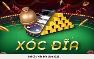 Soi Cầu Xóc Đĩa Live 2025
